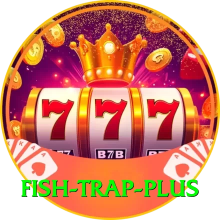 fish trap Premium Casino App - 2